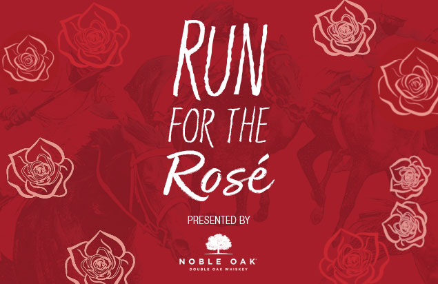 Run for the Rosé Derby Watch Party presented by Noble Oak